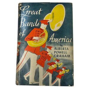 Great Bands Of America Alberta Powell Graham 1951 Thomas Nelson Hardcover DJ